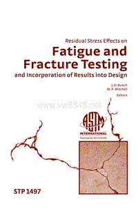 Residual Stress Effects on Fatigue and Fracture Testing and Incorporation of Results Into Design
