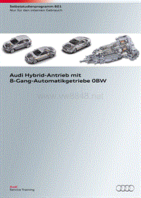 自学手册SSP601-Audi Hybrid-Antrieb mit 8-Gang-Automatikgetriebe 0BW-传动器-德文版